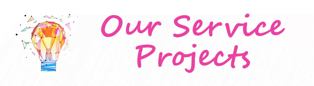 Our Service Projects